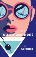 Juste Un Amusement : Ou L'histoire De Katel Morlean (2022) De Lili Karantez - Romantik