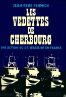 Les Vedettes De Cherbourg (1976) De Jean-René Fenwick - Geschichte