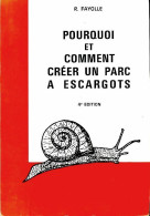 Pourquoi Et Comment Créer Un Parc à Escargots (1977) De Raymond Fayolle - Dieren