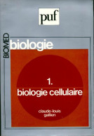 Biologie Tome I : Biologie Cellulaire (1989) De Claude-Louis Gallien - Sciences