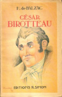 César Birotteau (1947) De Honoré De Balzac - Altri Classici