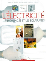 L'électricité. Les Montages Et Les éclairages (2000) De Marie-Jo Bilbaut - Basteln