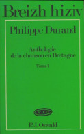 Anthologie De La Chanson En Bretagne Tome I (1976) De Philippe Durand - Música