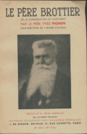 Le Père Brottier (1938) De Yves Pichon - Godsdienst