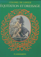 Équitation Et Dressage (1971) De Colonel De Langle - Tiere