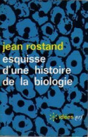 Esquisse D'une Histoire De La Biologie (1964) De Jean Rostand - Wissenschaft