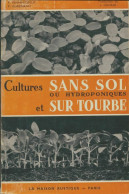 Cultures Sans Sol Ou Hydroponiques Et Sur Tourbe (1969) De Collectif - Natuur