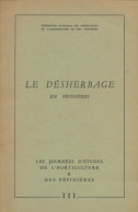 Le Désherbage En Pépinières (1965) De Collectif - Nature