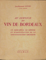Au Service Du Vin De Bordeaux (1956) De Jean-Raymond Guyon - Gastronomie