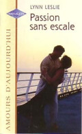 Passion Sans Escale (1999) De Lynn Leslie - Romantiek