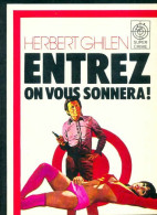 Entrez On Vous Sonnera ! (0) De Herbert Ghilen - Other & Unclassified