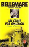 Un Crime Par Omission Et Cinq Autres Histoires Vraies (2004) De Jacques Bellemare - Nature