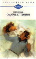 Chantage Et Trahison (1997) De Robyn Donald - Romantik