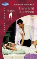 Dans Le Lit Du Prince (2004) De Barbara McCauley - Romantik