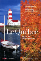 Le Québec Au Fil Du Saint Laurent (1996) De Frances-p+schurr-j. E. - Tourism