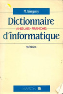 Dictionnaire Anglais-français D'informatique (1987) De Michel Ginguay - Informatik