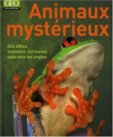 Animaux Mystérieux. Des Bêtes Vraiment Curieuses Sous Tous Les Angles (2009) De Igor Siwanowicz - Tiere