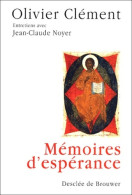 Mémoires D'espérance : Entretiens Avec Jean-Claude Noyer (2003) De Olivier Clément - Religion