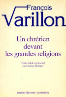 Un Chrétien Devant Les Grandes Religions (1995) De François Varillon - Religion