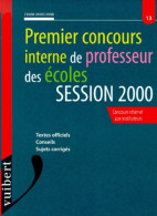 Le Premier Concours Interne De Professeur Des écoles Session 2000 Numéro 13 (2000) De Marchand - 18+ Jaar