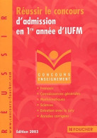 Réussir Le Concours D'admission En 1ère Année D'IUFM (2003) De Thierry Marquetty - 18+ Years Old