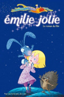 Emilie Jolie. Le Roman Du Film (2011) De Collectif - Cina/ Televisión