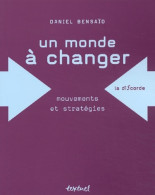 Un Monde à Changer : Mouvements Et Stratégies (2003) De Daniel Bensaïd - Wetenschap