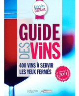 Un Vin Presque Parfait - Guide Des Vins (2011) De Fabrice Sommier - Gastronomía