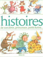 Histoires De Sorcières, Princesses, Petits Lutins (1993) De Collectif - Autres & Non Classés