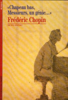 Chapeau Bas, Messieurs, Un Génie..., Frédéric Chopin (1989) De Michel Pazdro - Musique