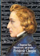 Chapeau Bas, Messieurs, Un Génie..., Frédéric Chopin (1989) De Michel Pazdro - Música