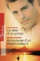 Le Désir D'un Prince / Amoureuse D'un Westmoreland (2010) De Brenda Gates - Romantique