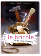 JE BRICOLE SANS MON HOMME (2007) De Olivier Doriath - Bricolage / Tecnica