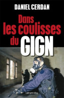 Dans Les Coulisses Du GIGN (2010) De Daniel Cerdan - Otros & Sin Clasificación