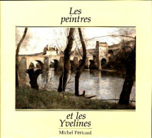 Les Peintres Et Les Yvelines (1988) De Michel Pericard - Kunst