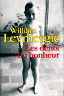 Les Dents Du Bonheur (2014) De William Leymergie - Biographie