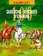 Galops 6 Et 7 : 100 Questions-réponses-Manuel Des Examens D'équitation (1996) De Collectif - Sport