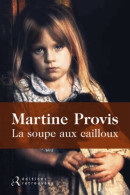 La Soupe Aux Cailloux (2013) De Martine Provis - Autres & Non Classés