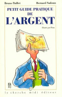 Petit Guide Pratique De L'argent (1993) De Bruno Sadoun - Economía