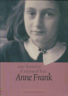 Une Histoire D'aujourd'hui Anne Frank (1996) De Westra Hans - Otros & Sin Clasificación