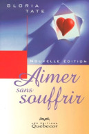Aimer Sans Souffrir (2000) De Gloria Tate - Andere & Zonder Classificatie