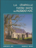 La Chapelle Notre-Dame De Kerdevoc (1987) De Bernez Rouz - Histoire