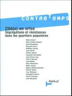 Contretemps N°13 - Cité En Crise : Ségrégations Et Résistances Dans Les Quartiers Populaires (2005) De Coll - Wetenschap
