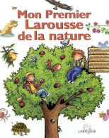 Mon Premier Larousse De La Nature (2003) De Anne Bouin - Sonstige & Ohne Zuordnung