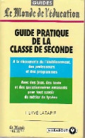 Guide Pratique De La Classe De Seconde (1994) De H. Latapie - 12-18 Años