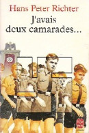 J'avais Deux Camarades... (1993) De Hans Peter Richter - Other & Unclassified