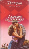 La Source De Tes Lèvres (1985) De Dorothy Ann Bernard - Románticas