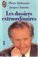 Les Dossiers Extraordinaires Tome I (1990) De Jacques Bellemare - Autres & Non Classés