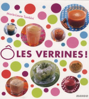 Ô LES VERRINES ! 60 RECETTES FRAICHEUR (2009) De Marie-Laure Tombini - Gastronomie