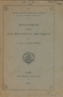 Renseignements Relatifs Aux Documents Nautiques Et à La Navigation (1948) De Collectif - Boten